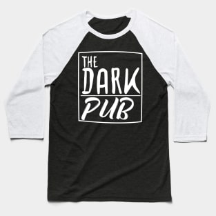 The Dark Pub Baseball T-Shirt